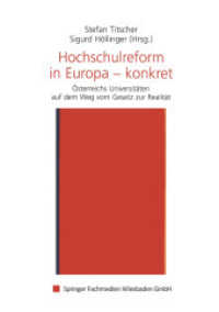 Hochschulreform in Europa konkret : Österreichs Universitäten auf dem Weg zur Realität （2003. 367 S. 367 S. 3 Abb. 0 mm）