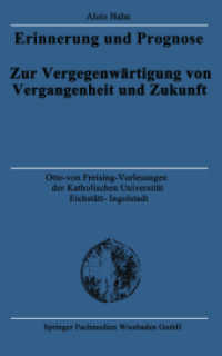 Erinnerung und Prognose : Zur Vergegenw&auml;rtigung von Vergangenheit und Zukunft (Otto von Freising-Vorlesungen der Katholischen Universit&auml;t Eichst&auml;tt-Ingolstadt) （2003. 2003. vii, 47 S. VII, 47 S. 203 mm）