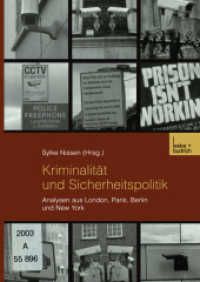 Kriminalität und Sicherheitspolitik : Analysen aus London, Paris, Berlin und New York （2003. 137 S. 137 S. 2 Abb. 0 mm）