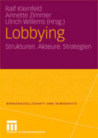 Lobbying : Strukturen. Akteure. Strategien (Bürgergesellschaft und Demokratie) （2007）