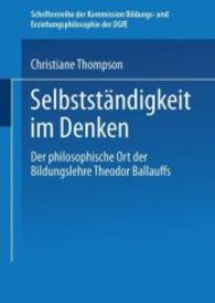 Selbständigkeit im Denken : Der philosophische Ort der Bildungslehre Theodor Ballauffs (Schriftenreihe der Kommission Bildungs- und Erziehungsphilosophie der Dgfe) （2003）
