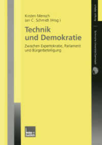 Technik und Demokratie : Zwischen Expertokratie, Parlament und Bürgerbeteiligung （2003. 2003. 225 S. 225 S. 14 Abb. 210 mm）