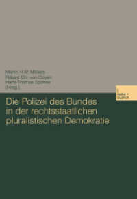 Die Polizei des Bundes in der rechtsstaatlichen pluralistischen Demokratie （2003. 303 S. 303 S. 1 Abb. 0 mm）