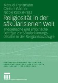 Religiositt in Der Skularisierten Welt : Theoretische Und Empirische Beitrge Zur Skularisierungsdebatte in Der Religionssoziologie (Verffentlichungen