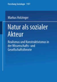 Natur als sozialer Akteur : Realismus und Konstruktivismus in der Wissenschafts- und Gesellschaftstheorie. Diss. (Soziologie) （2004. 2003. 284 S. 284 S. 210 mm）