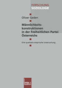 Männlichkeitskonstruktionen in der Freiheitlichen Partei Österreichs : Eine qualitativ-empirische Untersuchung. Mag.-Arb. (Forschung Bd.200) （2004. 2003. 133 S. 133 S. 210 mm）