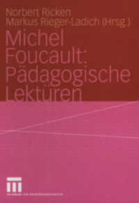 Michel Foucault: Pädagogische Lektüren （2004. 316 S. 316 S. 210 mm）