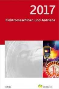 Elektromaschinen und Antriebe 2017 : 47. Jahrgang (de-Jahrbuch) （1. Auflage. 2016. 328 S. m. zahlr. Abb. 181 mm）