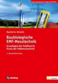 Baubiologische EMF-Messtechnik : Grundlagen der Feldtheorie - Praxis der Feldmesstechnik (de-Fachwissen) （2. Aufl. 2023. 320 S. 21 cm）