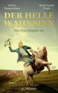 Der Helle Wahnsinn : Eine Frau schneidet auf （1. Auflage. 2022. 352 S. 215.00 mm）