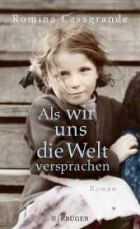 Als wir uns die Welt versprachen : Roman