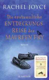 Die erstaunliche Entdeckungsreise der Maureen Fry : Roman (Die Harold-Fry-Trilogie 3) （2. Aufl. 2023. 192 S. 16 s/w-Abbildungen. 210.00 mm）