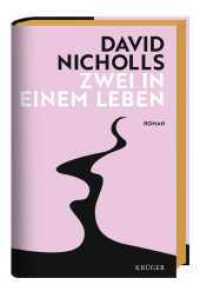Zwei in einem Leben : Der neue große Liebesroman von Bestseller-Autor David Nicholls // »Zwei an einem Tag« aktuell als NETFLIX-Serie （1. Auflage. 2024. 448 S. 205.00 mm）