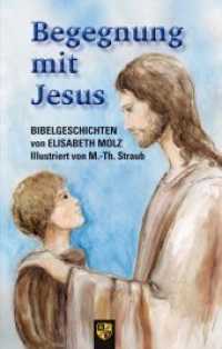 Begegnung mit Jesus : Bibelgeschichten （2013. 100 S. m. Illustr. v. M.-Th. Straub. 220 mm）