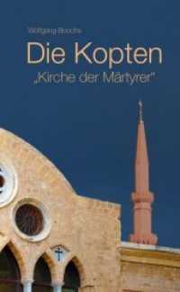 Die Kopten : Kirche der Märtyrer （2015. 176 S. 210 mm）
