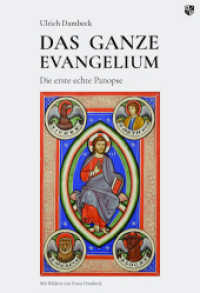 DAS GANZE EVANGELIUM : Die erste echte Panopse （2022. 232 S. 12 Abb. 22 cm）
