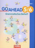 Go Ahead (sechsstufig). Bd.5/6 5./6. Jahrgangsstufe， Grammatisches Beiheft