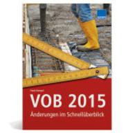 VOB 2015 : &Auml;nderungen im Schnell&uuml;berblick （2015. 92 S. m. Abb. 210 mm）