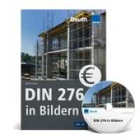 DIN 276 in Bildern : Kosten - Struktur - Ermittlung （2019. 210 x 151 mm）