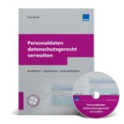 Personaldaten datenschutzgerecht verwalten, m. CD-ROM : Auditieren - Optimieren - Dokumentieren （2012. 24 cm）