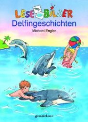 Delfingeschichten (Lesebilder) （2008. 44 S. m. zahlr. farb. Illustr. 24,5 cm）