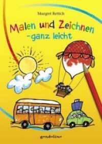 Malen und Zeichnen - ganz leicht! （2013. 128 S. m., zahlr. farb. Illustr. 245 mm）