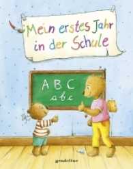 Mein erstes Jahr in der Schule : Eintragbuch über das erste Schuljahr - das perfekte Geschenkbuch zum Schulanfang （7. Aufl. 2017. 64 S. m. zahlr. farb. Illustr. u. Noten. 275 mm）