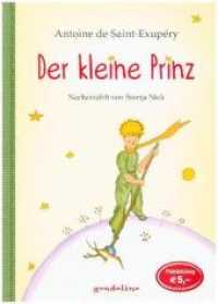 Der kleine Prinz : Bilderbuchklassiker zum Vorlesen für Kinder ab 5 Jahren （2015. 80 S. 245 mm）