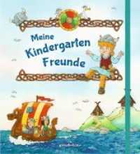 Meine Kindergarten-Freunde (Wikinger) : Freundebuch, Eintragbuch mit besonderer Ausstattung für Kinder ab 4 Jahren （2019. 64 S. 215 mm）
