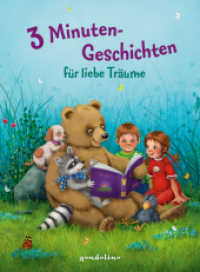 3 Minutengeschichten für liebe Träume : Gutenachtgeschichten, Einschlafbuch für Kinder ab 3 Jahren （2022. 112 S. 24.5 cm）