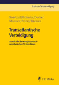 Transatlantische Verteidigung : Anwaltliche Beratung in deutsch-amerikanischen Strafverfahren (Praxis der Strafverteidigung 26) （2025. 2025. 350 S. 21 x 145 mm）