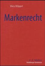 Markenrecht : MarkenG, GMV und Markenrecht ausgewählter ausländischer Staaten (Heidelberger Kommentar) （2003. XXII, 1815 S. 24,5 cm）