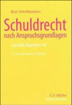 Schuldrecht nach Anspruchsgrundlagen samt BGB Allgemeiner Teil [German]