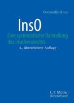 InsO : Eine systematische Darstellung des neuen Insolvenzrechts (Wirtschaftsrecht) （4.,  neubearb. Aufl. 2003. XLII, 414 S. 24,5 cm）