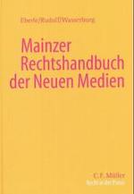 Mainzer Rechtshandbuch der Neuen Medien （2003. XXXIX, 517 S. 24,5 cm）