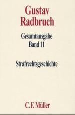 Gesamtausgabe, 20 Bde.. Bd.11 Strafrechtsgeschichte （2001. 2001. IX, 794 S. Mit Goldprägung, Schutzumschlag. Im Schube）