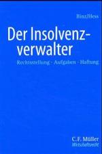 Der Insolvenzverwalter : Rechtsstellung, Aufgaben, Haftung (Müller Wirtschaftsrecht) （2004. XXXII, 719 S. 24,5 cm）