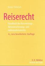 Reiserecht - Handbuch des Reisevertrags-, Reiseversicherungs- und Individualreiserechts [German]