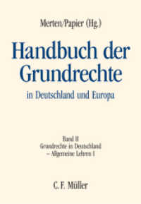 Handbuch der Grundrechte in Deutschland und Europa. Bd.2 Grundrechte in Deutschland - Allgemeine Lehren （2006. XXIV, 1462 S. 240 mm）