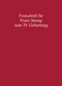Festschrift für Franz Streng zum 70. Geburtstag (C. F. Müller Wissenschaft) （2017. XVI, 848 S. 240 mm）