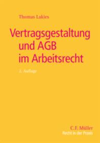 Vertragsgestaltung und AGB im Arbeitsrecht (Recht in der Praxis)