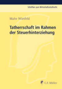 Tatherrschaft im Rahmen der Steuerhinterziehung (Schriften zum Wirtschaftsstrafrecht) （2016. 2016. XV, 202 S. 21 cm）