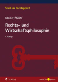 Rechts- und Wirtschaftsphilosophie (Start ins Rechtsgebiet) （4. Aufl. 2017. XIX, 336 S. 235 mm）