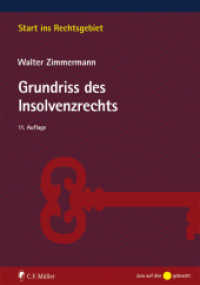 Grundriss des Insolvenzrechts (Start ins Rechtsgebiet) （11., neu bearb. Aufl. 2018. XV, 173 S. 23.5 cm）