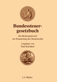 Bundessteuergesetzbuch : Ein Reformentwurf zur Erneuerung des Steuerrechts (C. F. Müller Wissenschaft) （2011. 2011. XIX, 1286 S. 24 cm）