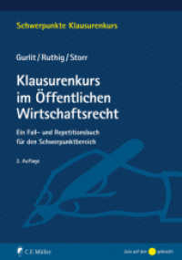 Klausurenkurs im Öffentlichen Wirtschaftsrecht : Ein Fall- und Repetitionsbuch für den Schwerpunktbereich (Schwerpunkte Klausurenkurs) （2. Aufl. 2017. XVIII, 411 S. 23.5 cm）