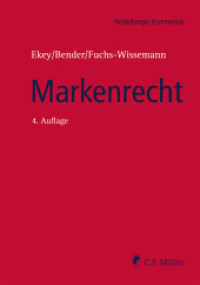 Markenrecht : MarkenG, UMV und Markenrecht ausgewählter ausländischer Staaten (Heidelberger Kommentar) （4. Aufl. 2019. XXII, 1780 S. 21 cm）