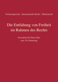 Die Entfaltung von Freiheit im Rahmen des Rechts : Festschrift für Dieter Dörr zum 70. Geburtstag （2022. 1146 S. 240 mm）