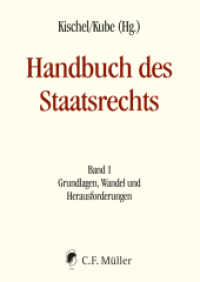 Handbuch des Staatsrechts - Neuausgabe : Band I Grundlagen, Wandel und Herausforderungen (Handbuch des Staatsrechts I) （2023. 2023. XII, 1046 S. 245 mm）