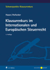 Klausurenkurs im Internationalen und Europäischen Steuerrecht (Schwerpunkte Klausurenkurs) （3. Aufl. 2023. XVII, 225 S. 240 mm）
